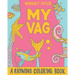 My Vag: A Rhyming Coloring Book