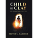 Child of Clay: Up from the Ghetto