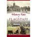 Historic Tales of Flagstaff