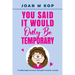 You Said It Would Only Be Temporary: A Romantic Comedy