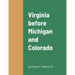 Virginia before Michigan and Colorado