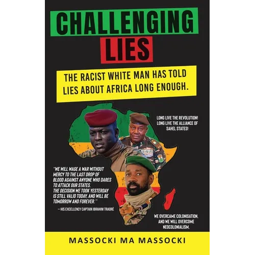 Challenging Lies: The racist White man has told lies about Africa long enough.