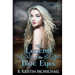 The Legend of the Blue Eyes: Book One of the Blue Eyes Trilogy