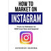 How to Market on Instagram: From No followers to 1000 true fans and beyond