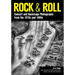 Rock & Roll: Concert and Backstage Photographs from the 1970s and 1980s
