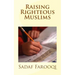 Raising Righteous Muslims