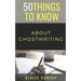 50 Things to Know About Ghostwriting