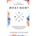 What Now?: A Young Adult's Practical, Spiritual, and Somewhat Unusual Guide to Finding God's Will