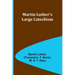 Martin Luther's Large Catechism