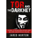 Tor And The Dark Net: Learn To Avoid NSA Spying And Become Anonymous Online