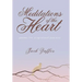Meditations of the Heart: Poems For A Spirtual Journey