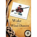 Wake of the Wind Dancer: From Sea to Shining Sea, By Paddle and Shoe