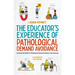The Educator's Experience of Pathological Demand Avoidance: An Illustrated Guide to Pathological Demand Avoidance and Learning