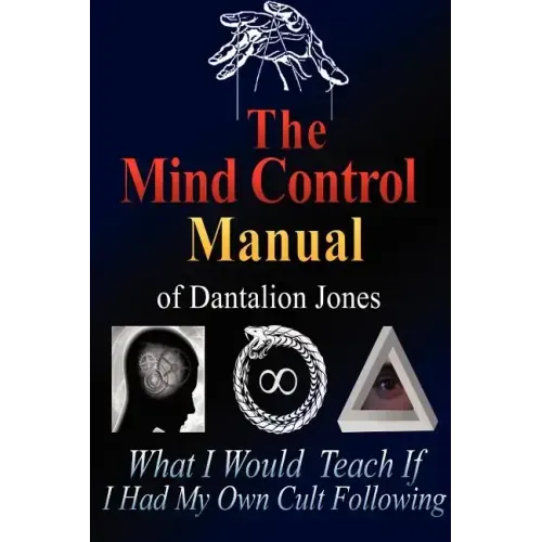 The Mind Control Manual of Dantalion Jones