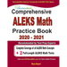 Comprehensive ALEKS Math Practice Book 2020 - 2021: Complete Coverage of all ALEKS Math Concepts + 2 Full-Length ALEKS Math Tests