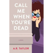 Call Me When You're Dead