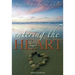 Entering the Heart: Inspired to Be Free, Fruitful, Fulfilled