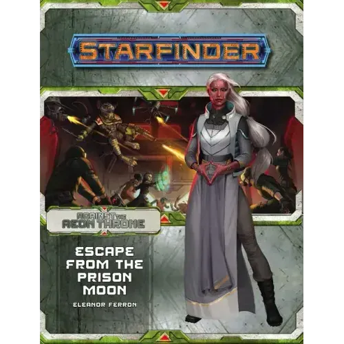 Starfinder Adventure Path: Escape from the Prison Moon (Against the Aeon Throne 2 of 3)