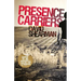 Presence Carriers: Shaped by His presence; called for a purpose