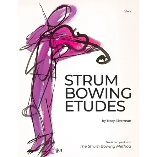 Strum Bowing Etudes--Viola: Etude Companion to the Strum Bowing Method-How to Groove on Strings