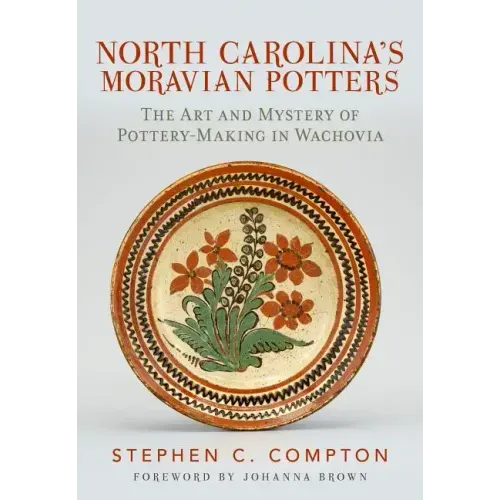 Moravian Pottery in North Carolina