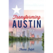 Transforming Austin - A God Story