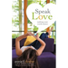 Speak Love: Making Your Words Matter