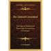 The Talmud Unmasked: The Secret Rabbinical Teachings Concerning Christians
