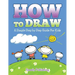 How To Draw: A Simple Step by Step Guide For Kids