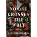 No One Crosses the Wolf: A Memoir