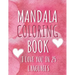 Mandala coloring book "I love you" in 25 languages: Perfect Valentine's gift for girlfriend, wife and partner! Great card alternative for people in lo