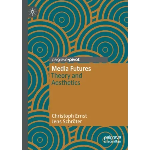 Media Futures: Theory and Aesthetics