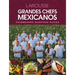 Grandes Chefs Mexicanos Celebrando Nuestras Raíces