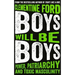 Boys Will Be Boys: Power, Patriarchy and Toxic Masculinity