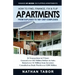 How to Find, Finance, Fix and Flips Apartments: From Duplexes to 100+ Unit Complexes