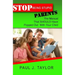 Stop Being Stupid Parents: The Manual That SHOULD Have Popped Out With Your Child