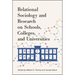 Relational Sociology and Research on Schools, Colleges, and Universities