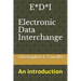 E*D*I - Electronic Data Interchange: An introduction