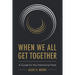 When We All Get Together: A Guide for the Intentional Host