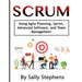 Scrum: Using Agile Planning, Sprint, Advanced Software, and Team Management