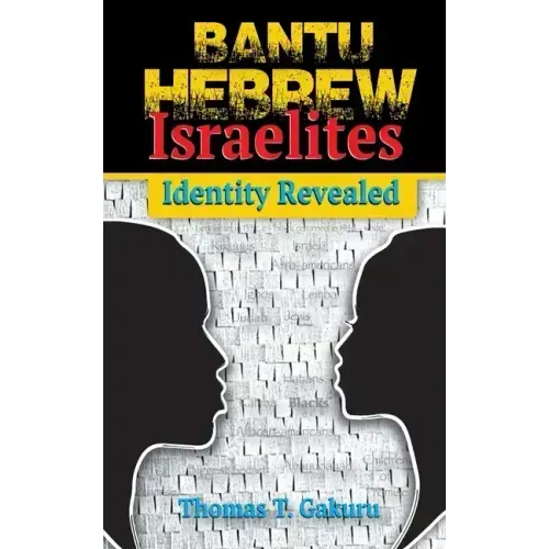 Bantu Hebrew Israelites: Identity Revealed