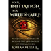 Your Initiation as a Millionaire: Words of an Illuminati Beyond the 33rd Degree of Freemasonry