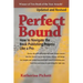 Perfect Bound: How to Navigate the Book Publishing Process Like a Pro (Revised Edition)
