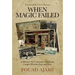 When Magic Failed: A Memoir of a Lebanese Childhood, Caught Between East and West