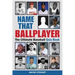 Name That Ballplayer: The Ultimate Baseball Quiz Book