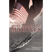 Here Come the Marines: Memoirs of Billy Godfrey