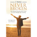I Was Never Broken: One Woman's Journey from Victim to Victor Through Life Coaching