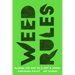 Weed Rules: Blazing the Way to a Just and Joyful Marijuana Policy