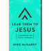 Lead Them to Jesus: A Handbook for Youth Workers