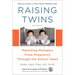 Raising Twins: Parenting Multiples from Pregnancy Through the School Years